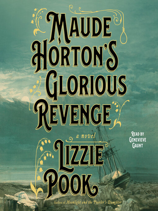Title details for Maude Horton's Glorious Revenge by Lizzie Pook - Wait list